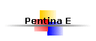 Pentina E